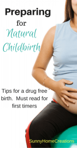 Preparing for a natural childbirth. Tips for a drug free birth. Must read for first timers. Helps take some of the fear of labor and delivery away.