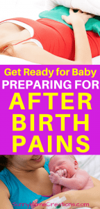 Get ready for baby - preparing for after birth pains