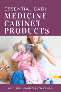 Must haves baby medicine cabinet products.