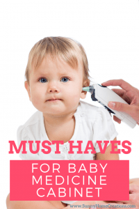 Must Haves for baby medicine cabinet.