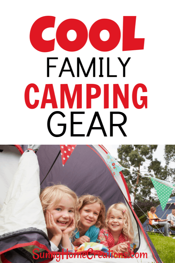 Cool Camping Gear for Your Family