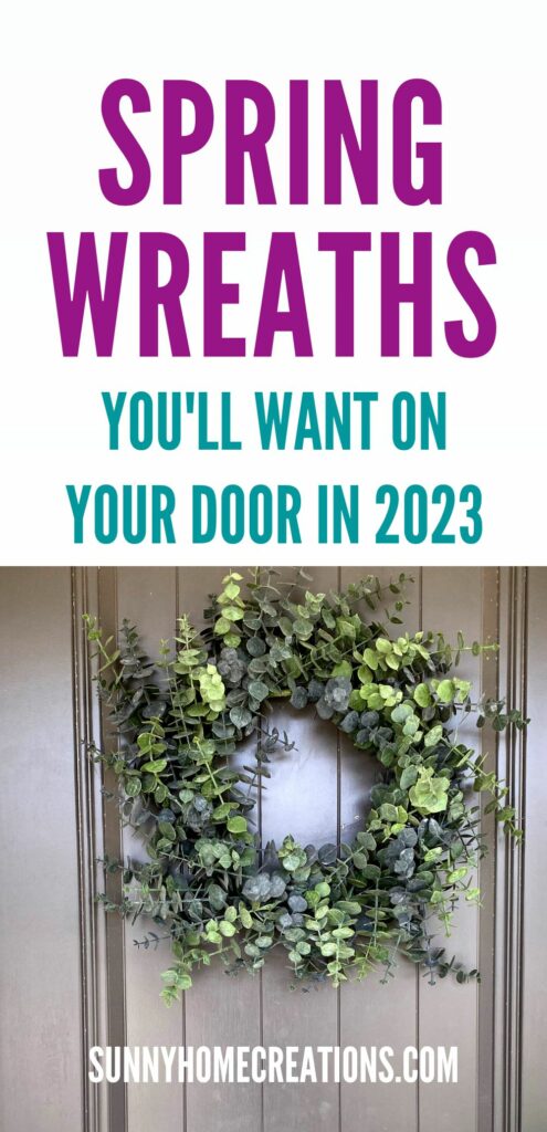 Pin image: top says "Spring Wreaths You'll want on your door in 2023" with a pic of eucalyptus wreath underneath.