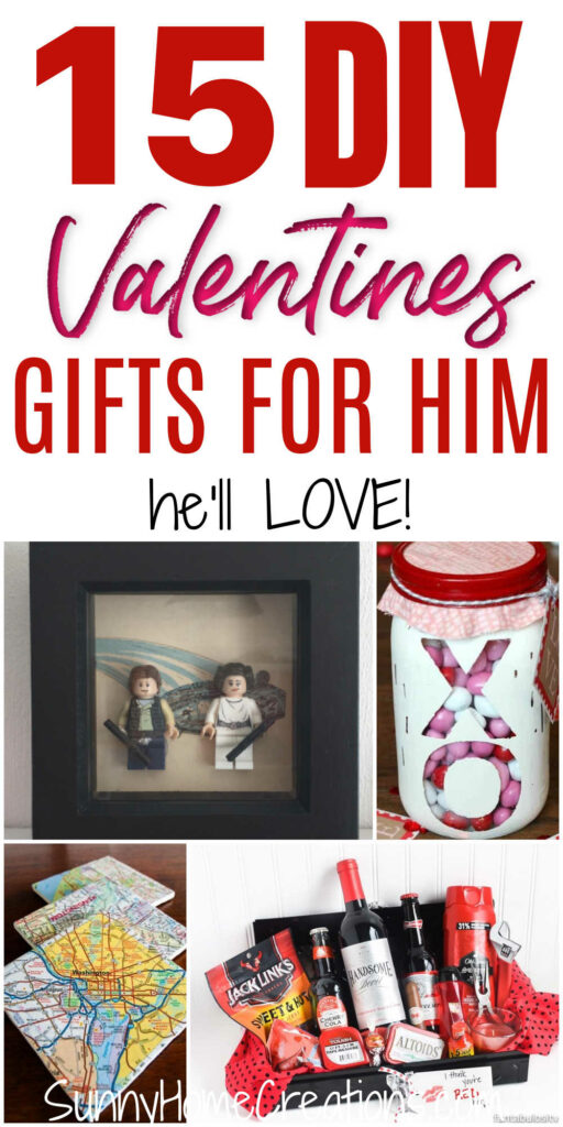 Pin image: top says "15 DIY Valentines Gifts for him he'll love" bottom has a collage of a Lego pic frame, candy jar, red hot kit, and map coasters.