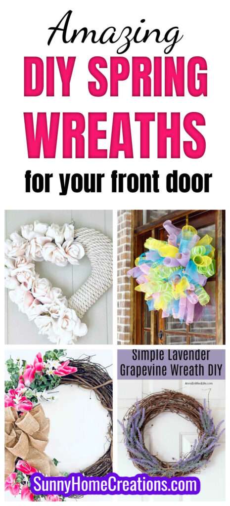 Pin image: top says "Amazing DIY Spring Wreaths for your front door" and bottom has a collage of 4 wreaths.