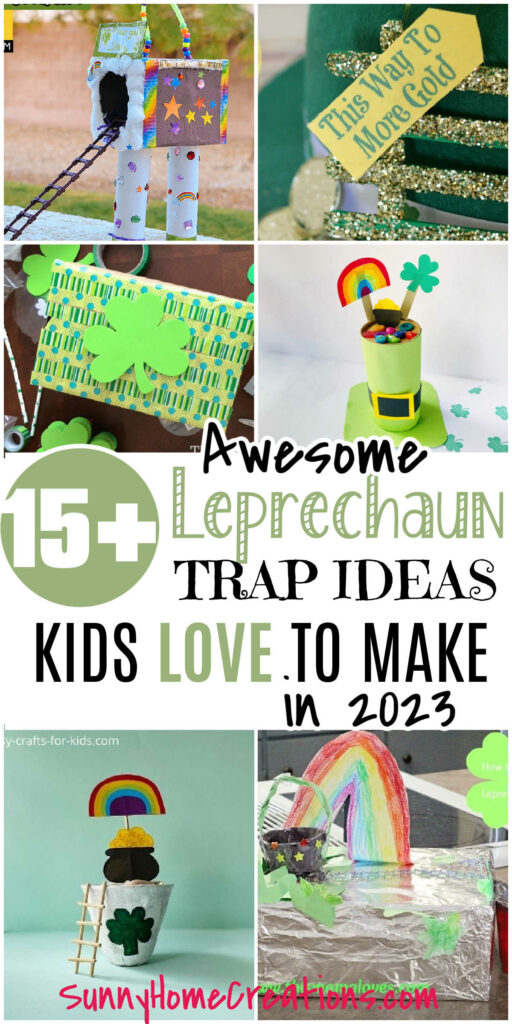 Pin image: top a collage of 4 leprechaun traps, middle says "15+ Leprechaun trap ideas kids love to make in 2023" bottom a collage of 2 more leprechaun traps.